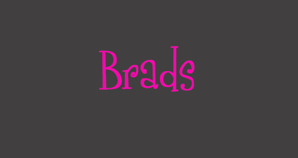 Brads
